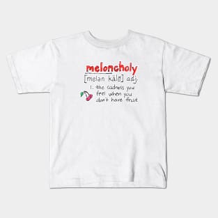 Meloncholy Definition Kids T-Shirt